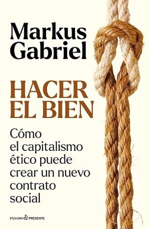 HACER EL BIEN | 9788412899573 | GABRIEL, MARKUS | Llibreria L'Illa - Llibreria Online de Mollet - Comprar llibres online