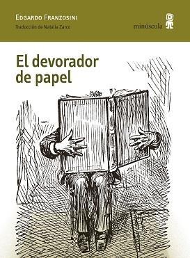 DEVORADOR DE PAPEL, EL | 9791399004045 | FRANZOSINI, EDGARDO | Llibreria L'Illa - Llibreria Online de Mollet - Comprar llibres online