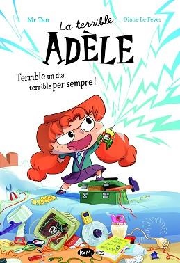 TERRIBLE ADÈLE TERRIBLE UN DIA, TERRIBLE PER SEMPRE! NOVELA 1 | 9788419183996 | MR TAN | Llibreria L'Illa - Llibreria Online de Mollet - Comprar llibres online