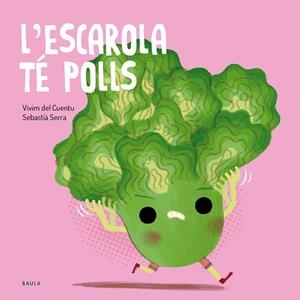 ESCAROLA TÉ POLLS, L' | 9788447955138 | VIVIM DEL CUENTU | Llibreria L'Illa - Llibreria Online de Mollet - Comprar llibres online