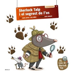 SHERLOCK TALP I EL SEGREST DE L'OS | 9788447954575 | ANTÓN BLANCO, ROCÍO/NUÑEZ MADRID, DOLORES | Llibreria L'Illa - Llibreria Online de Mollet - Comprar llibres online