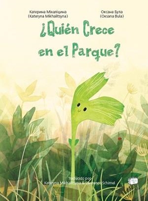 QUIÉN CRECE EN EL PARQUE? | 9788418232565 | MIKHALITSYNA, KATERYNA | Llibreria L'Illa - Llibreria Online de Mollet - Comprar llibres online