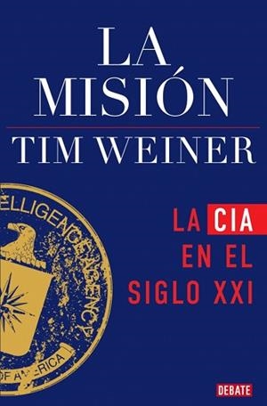MISIÓN, LA | 9791387600075 | WEINER, TIM | Llibreria L'Illa - Llibreria Online de Mollet - Comprar llibres online