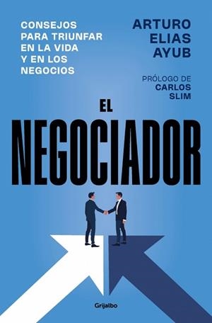 NEGOCIADOR, EL | 9788425371981 | ELÍAS AYUB, ARTURO | Llibreria L'Illa - Llibreria Online de Mollet - Comprar llibres online