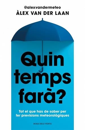 QUIN TEMPS FARÀ? | 9788410256002 | VAN DER LAAN, ÀLEX | Llibreria L'Illa - Llibreria Online de Mollet - Comprar llibres online