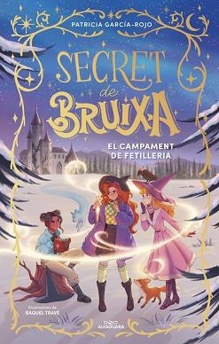 SECRET DE BRUIXA 2 - EL CAMPAMENT DE FETILLERIA | 9788410489523 | GARCÍA-ROJO, PATRICIA | Llibreria L'Illa - Llibreria Online de Mollet - Comprar llibres online
