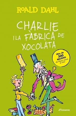 CHARLIE I LA FÀBRICA DE XOCOLATA | 9788410489776 | DAHL, ROALD | Llibreria L'Illa - Llibreria Online de Mollet - Comprar llibres online