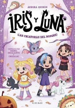 IRIS Y LUNA: CUIDADORAS DE CACHORRITOS MÁGICOS 4 - ¡LAS CRIATURAS DEL BOSQUE! | 9791387695057 | QUIRÓN, AURORA | Llibreria L'Illa - Llibreria Online de Mollet - Comprar llibres online