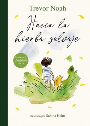 HACIA LA HIERBA SALVAJE | 9788426432902 | NOAH, TREVOR | Llibreria L'Illa - Llibreria Online de Mollet - Comprar llibres online