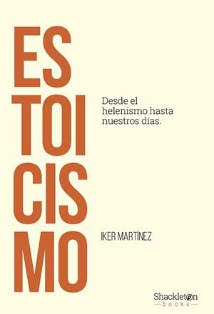 ESTOICISMO | 9788413616223 | MARTÍNEZ FERNÁNDEZ, IKER | Llibreria L'Illa - Llibreria Online de Mollet - Comprar llibres online