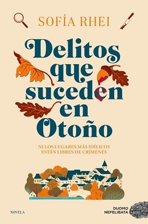 DELITOS QUE SUCEDEN EN OTOÑO | 9788419834744 | RHEI, SOFÍA | Llibreria L'Illa - Llibreria Online de Mollet - Comprar llibres online