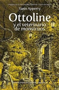 OTTOLINE Y EL VETERINARIO DE MONSTRUOS | 9788410346949 | APPERRY, YANN | Llibreria L'Illa - Llibreria Online de Mollet - Comprar llibres online