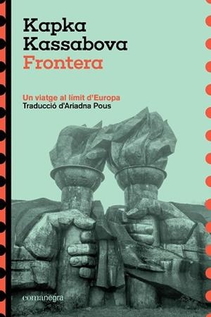 FRONTERA | 9788410161825 | KASSABOVA, KAPKA | Llibreria L'Illa - Llibreria Online de Mollet - Comprar llibres online