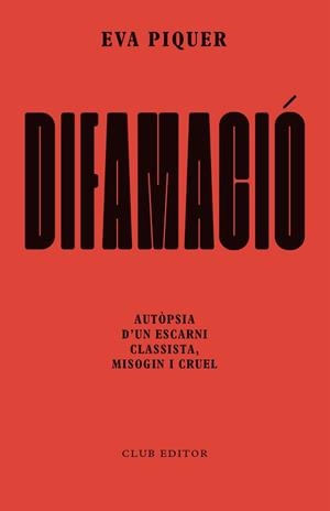 DIFAMACIÓ | 9788473294874 | PIQUER, EVA | Llibreria L'Illa - Llibreria Online de Mollet - Comprar llibres online