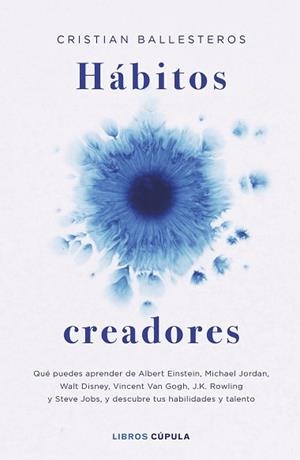 HÁBITOS CREADORES | 9788448045210 | BALLESTEROS, CRISTIAN | Llibreria L'Illa - Llibreria Online de Mollet - Comprar llibres online