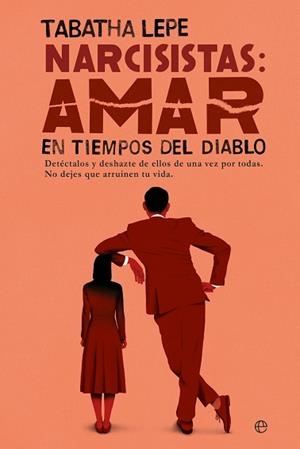 NARCISISTAS AMAR EN TIEMPOS DEL DIABLO | 9788410941649 | LEPE, TABATHA | Llibreria L'Illa - Llibreria Online de Mollet - Comprar llibres online