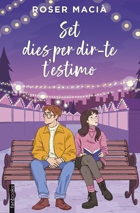 SET DIES PER DIR-TE T'ESTIMO | 9788410028616 | MACIÀ, ROSER | Llibreria L'Illa - Llibreria Online de Mollet - Comprar llibres online
