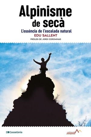 ALPINISME DE SECÀ | 9788413565194 | SALLENT I VILANOVA, EDUARD | Llibreria L'Illa - Llibreria Online de Mollet - Comprar llibres online