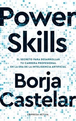 POWER SKILLS | 9788418308215 | CASTELAR, BORJA | Llibreria L'Illa - Llibreria Online de Mollet - Comprar llibres online
