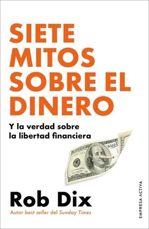 SIETE MITOS SOBRE EL DINERO | 9788418308246 | DIX, ROB | Llibreria L'Illa - Llibreria Online de Mollet - Comprar llibres online