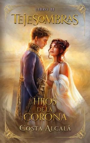 TEJESOMBRAS: HIJOS DE LA CORONA | 9788410239319 | ALCALÁ/COSTA | Llibreria L'Illa - Llibreria Online de Mollet - Comprar llibres online