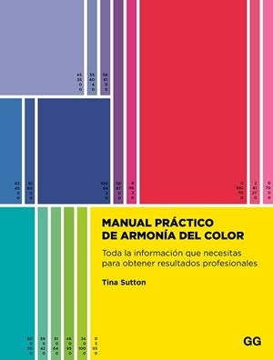 MANUAL PRÁCTICO DE ARMONÍA DEL COLOR | 9788425236105 | SUTTON, TINA | Llibreria L'Illa - Llibreria Online de Mollet - Comprar llibres online