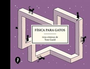 FÍSICA PARA GATOS | 9788419981097 | GAULD, TOM | Llibreria L'Illa - Llibreria Online de Mollet - Comprar llibres online