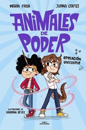 ANIMALES DE PODER 2 - OPERACIÓN UNICORNIO | 9788410489493 | FRISA, MARÍA | Llibreria L'Illa - Llibreria Online de Mollet - Comprar llibres online