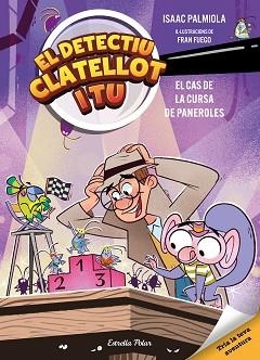 DETECTIU CLATELLOT I TU 4. EL CAS DE LA CURSA DE PANEROLES | 9791387782610 | ISAAC PALMIOLA/FUEGO, FRAN | Llibreria L'Illa - Llibreria Online de Mollet - Comprar llibres online