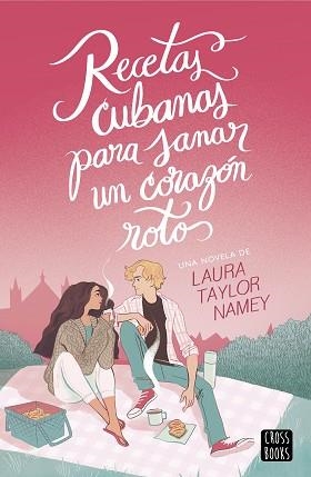 RECETAS CUBANAS PARA SANAR UN CORAZÓN ROTO | 9788408278832 | NAMEY, LAURA | Llibreria L'Illa - Llibreria Online de Mollet - Comprar llibres online