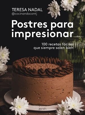 POSTRES PARA IMPRESIONAR | 9788408307006 | NADAL, TERESA | Llibreria L'Illa - Llibreria Online de Mollet - Comprar llibres online