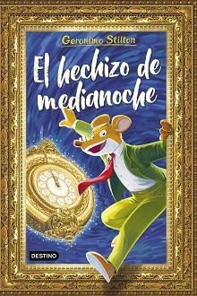 HECHIZO DE MEDIANOCHE, EL | 9788408308881 | STILTON, GERONIMO | Llibreria L'Illa - Llibreria Online de Mollet - Comprar llibres online