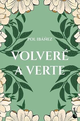 VOLVERÉ A VERTE | 9788408309512 | IBÁÑEZ, POL | Llibreria L'Illa - Llibreria Online de Mollet - Comprar llibres online