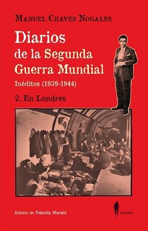 DIARIOS DE LA SEGUNDA GUERRA MUNDIAL. 2 EN LONDRES | 9788419188618 | CHAVES NOGALES, MANUEL | Llibreria L'Illa - Llibreria Online de Mollet - Comprar llibres online