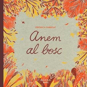 ANEM AL BOSC | 9788418972768 | FABREGAT, VERÓNICA | Llibreria L'Illa - Llibreria Online de Mollet - Comprar llibres online