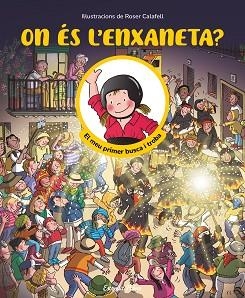 ON ÉS L'ENXANETA? EL MEU PRIMER BUSCA I TROBA | 9791387519957 | SAMBA, GINA/CALAFELL, ROSER | Llibreria L'Illa - Llibreria Online de Mollet - Comprar llibres online