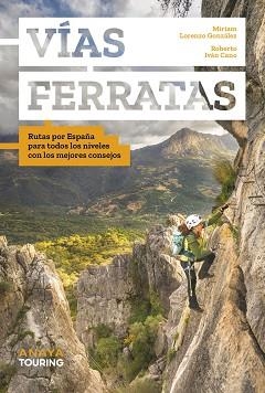 VÍAS FERRATAS | 9788491589945 | CANO RUIZ, ROBERTO IVÁN/LORENZO GONZÁLEZ, MIRIAM | Llibreria L'Illa - Llibreria Online de Mollet - Comprar llibres online