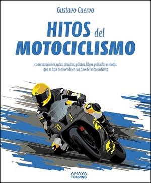 HITOS DEL MOTOCICLISMO | 9788491589839 | CUERVO VALCÁRCEL, GUSTAVO | Llibreria L'Illa - Llibreria Online de Mollet - Comprar llibres online