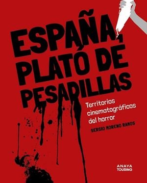 ESPAÑA PLATÓ DE PESADILLAS | 9788491589938 | MORENO RAMOS, SERGIO