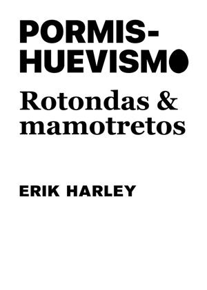 PORMISHUEVISMO ROTONDAS Y MAMOTRETOS | 9788491589952 | HARLEY, ERIK | Llibreria L'Illa - Llibreria Online de Mollet - Comprar llibres online