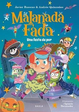 MALANADA FADA. UNA FESTA DE POR | 9788447954735 | RUESCAS SÁNCHEZ, JAVIER/QUINZAÑOS GUTIÉRREZ, ANDRÉS | Llibreria L'Illa - Llibreria Online de Mollet - Comprar llibres online