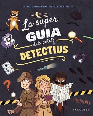 SUPERGUIA DELS PETITS DETECTIUS, LA | 9791387520205 | MEYER, AURORE | Llibreria L'Illa - Llibreria Online de Mollet - Comprar llibres online