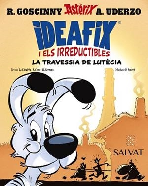 IDEAFIX I ELS IRREDUCTIBLES, 7. LA TRAVESSIA DE LUTÈCIA | 9788469644010 | GOSCINNY, RENÉ/D'ANDRÉA, LISON/CLERC, PHILIPPE/SERRANO, OLIVIER | Llibreria L'Illa - Llibreria Online de Mollet - Comprar llibres online