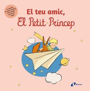 TEU AMIC EL PETIT PRÍNCEP, EL | 9788413494166 | DE SAINT-EXUPÉRY, ANTOINE | Llibreria L'Illa - Llibreria Online de Mollet - Comprar llibres online
