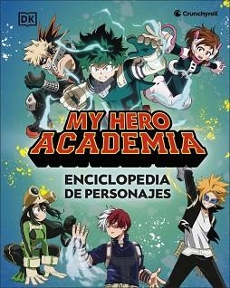 MY HERO ACADEMIA. ENCICLOPEDIA DE PERSONAJES | 9780241773420 | DK | Llibreria L'Illa - Llibreria Online de Mollet - Comprar llibres online
