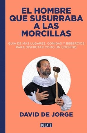 HOMBRE QUE SUSURRABA A LAS MORCILLAS, EL | 9788410214828 | DE JORGE, DAVID | Llibreria L'Illa - Llibreria Online de Mollet - Comprar llibres online