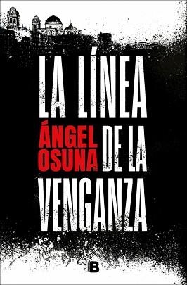 LÍNEA DE LA VENGANZA, LA | 9788466683388 | OSUNA, ÁNGEL | Llibreria L'Illa - Llibreria Online de Mollet - Comprar llibres online