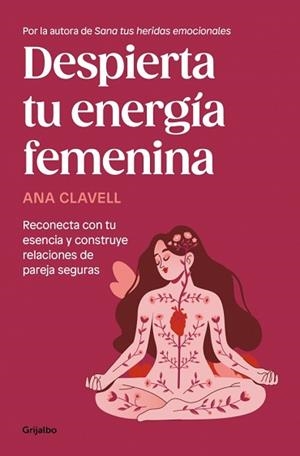DESPIERTA TU ENERGÍA FEMENINA | 9788425370649 | CLAVELL, ANA | Llibreria L'Illa - Llibreria Online de Mollet - Comprar llibres online
