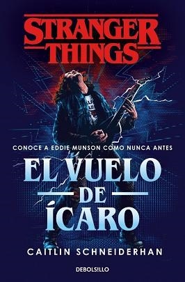 STRANGER THINGS: EL VUELO DE ÍCARO | 9788466372398 | SCHNEIDERHAN, CAITLIN | Llibreria L'Illa - Llibreria Online de Mollet - Comprar llibres online