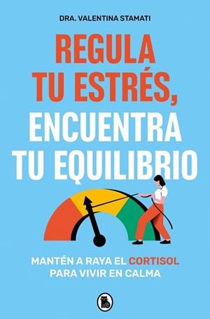 REGULA TU ESTRÉS ENCUENTRA TU EQUILIBRIO | 9788402430526 | STAMATI, DRA. VALENTINA | Llibreria L'Illa - Llibreria Online de Mollet - Comprar llibres online